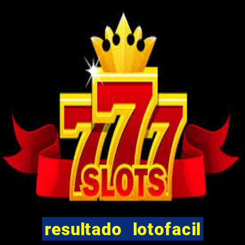 resultado lotofacil 2949 giga sena